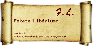 Fekete Libériusz névjegykártya